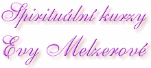 Spirituální kurzy Evy Melzerové